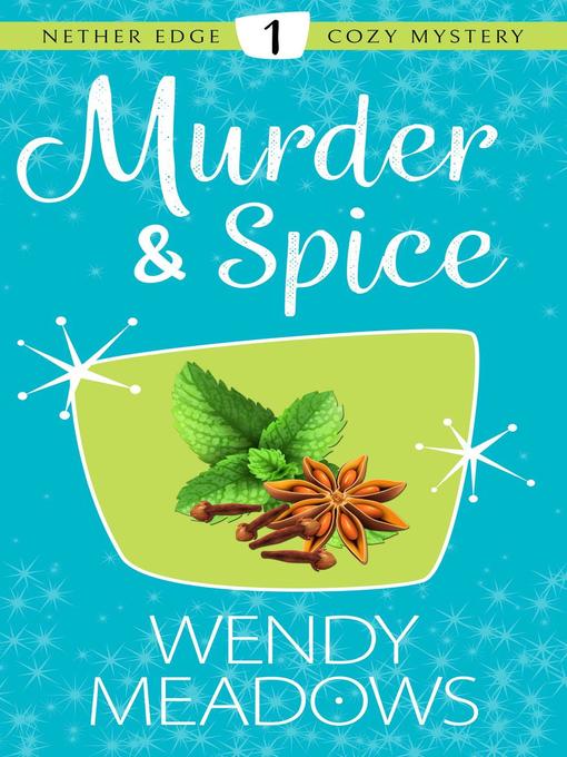 Title details for Murder & Spice by Wendy Meadows - Available